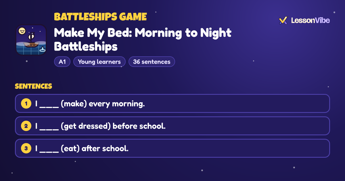 Battleships Game: Make My Bed: Morning to Night Battleships (A1, Young learners, 36 sentences)