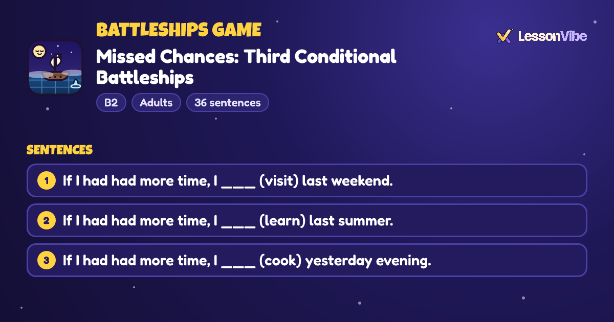 Battleships Game: Missed Chances: Third Conditional Battleships (B2, Adults, 36 sentences)