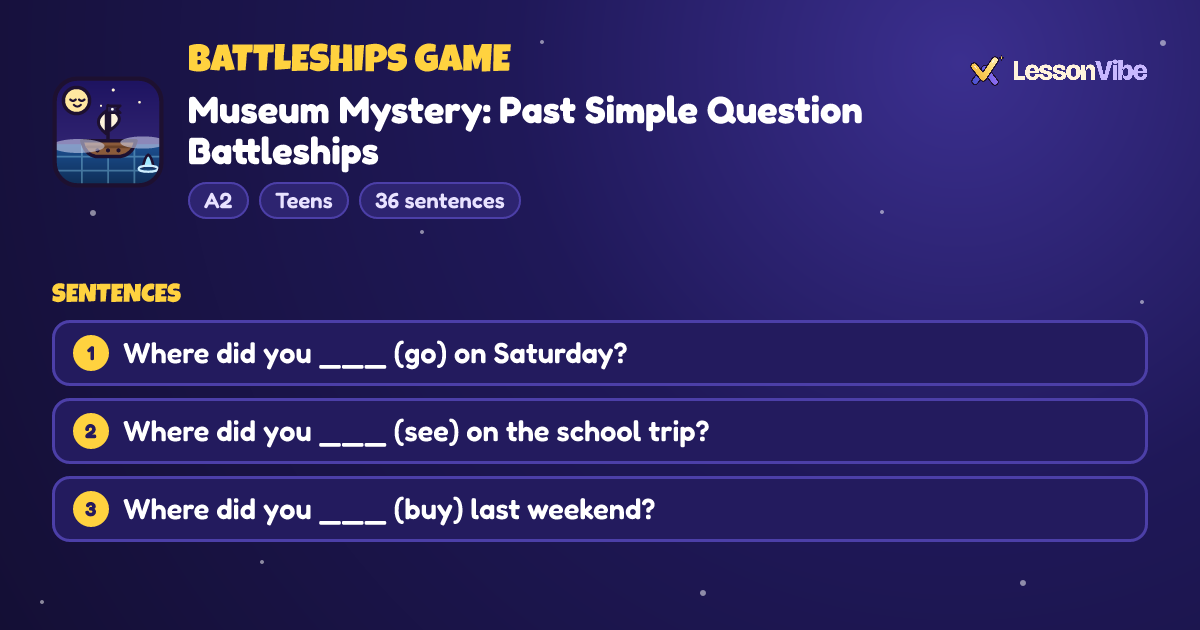 Battleships Game: Museum Mystery: Past Simple Question Battleships (A2, Teens, 36 sentences)