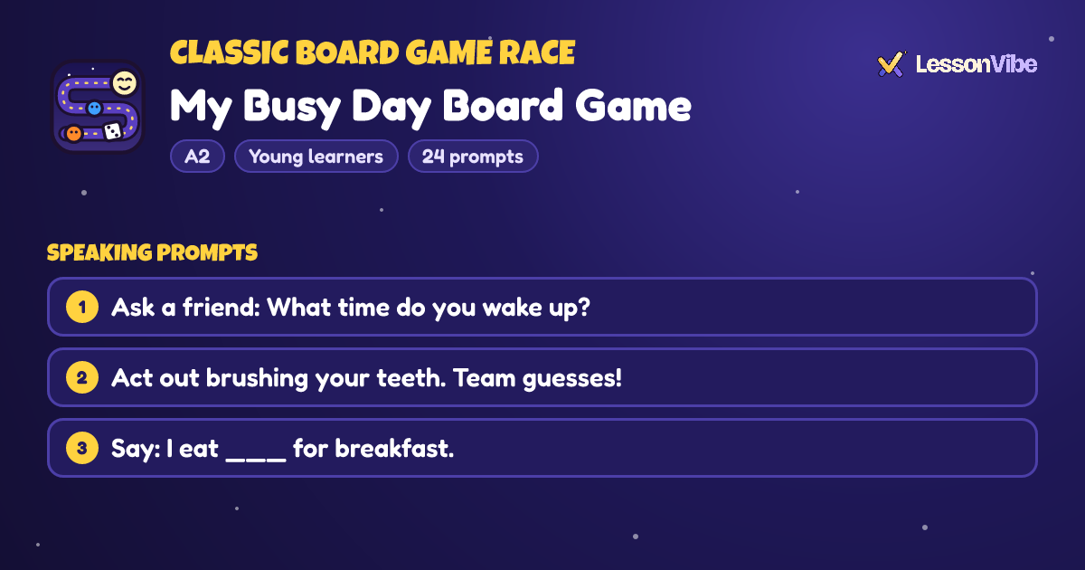 Classic Board Game Race: My Busy Day Board Game (A2, Young learners, 24 prompts)
