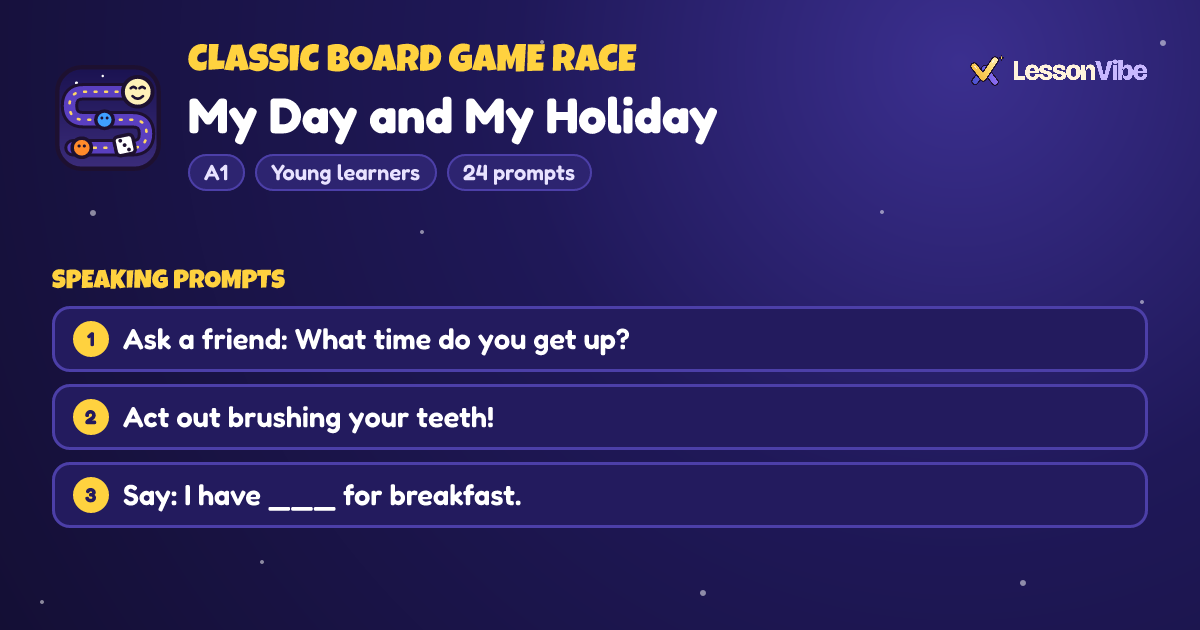 Classic Board Game Race: My Day and My Holiday (A1, Young learners, 24 prompts)