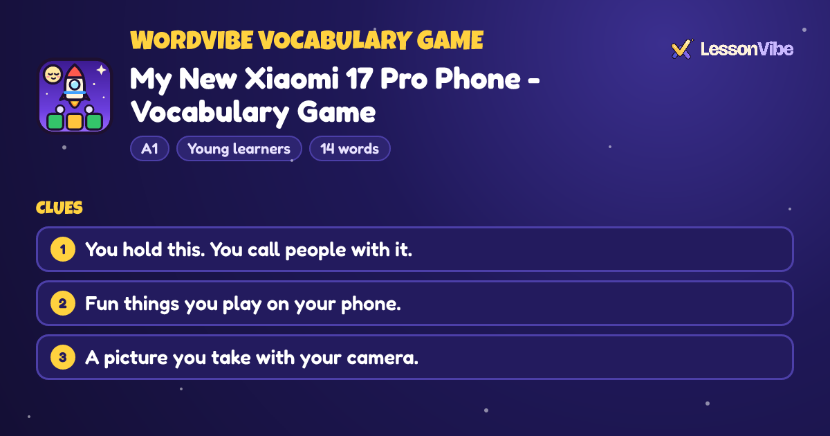 WordVibe Vocabulary Game: My New Xiaomi 17 Pro Phone - Vocabulary Game (A1, Young learners, 14 words)