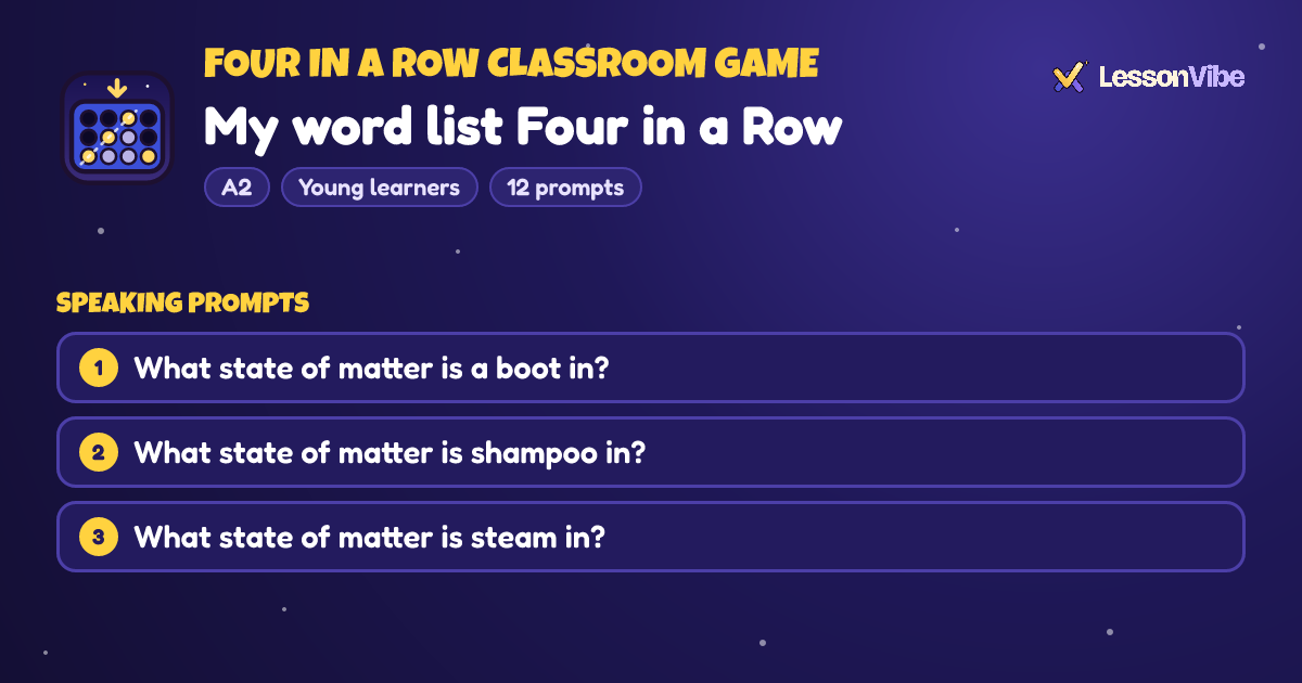 Four in a Row Classroom Game: My word list Four in a Row (A2, Young learners, 12 prompts)