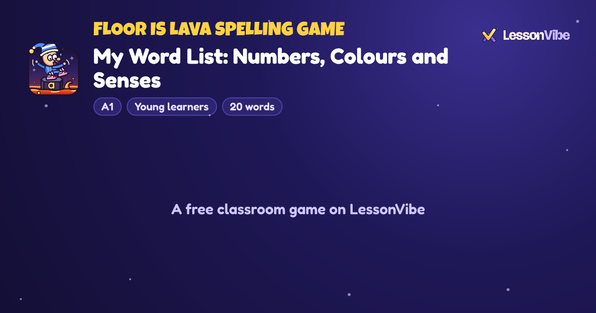 Floor Is Lava Spelling Game: My Word List: Numbers, Colours and Senses (A1, Young learners, 20 words)