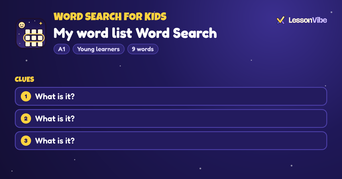 Word Search for Kids: My word list Word Search (A1, Young learners, 9 words)