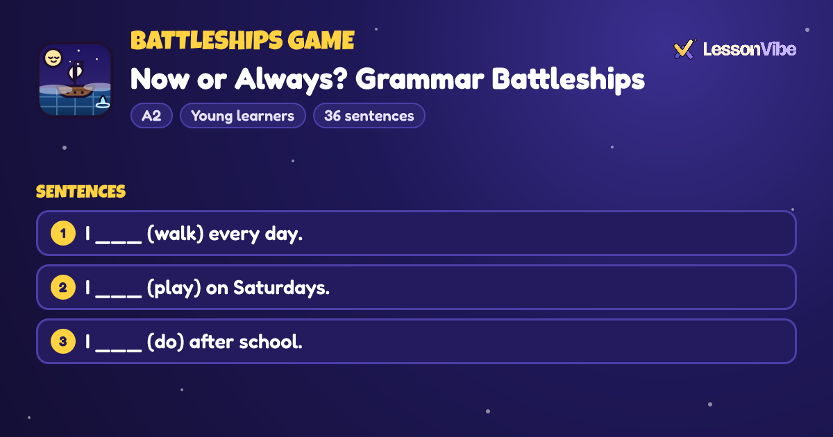 Battleships Game: Now or Always? Grammar Battleships (A2, Young learners, 36 sentences)