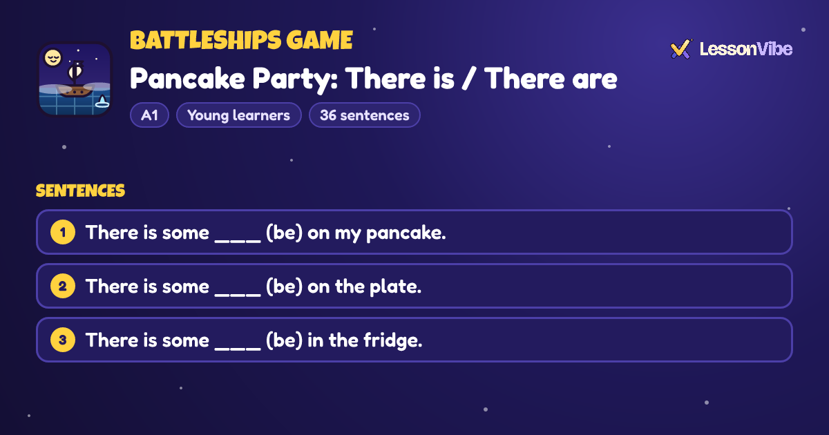 Battleships Game: Pancake Party: There is / There are (A1, Young learners, 36 sentences)