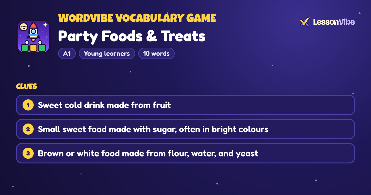 WordVibe Vocabulary Game: Party Foods & Treats (A1, Young learners, 10 words)