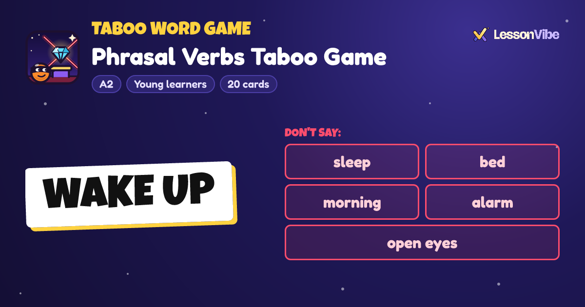 Taboo Word Game: Phrasal Verbs Taboo Game (A2, Young learners, 20 cards)