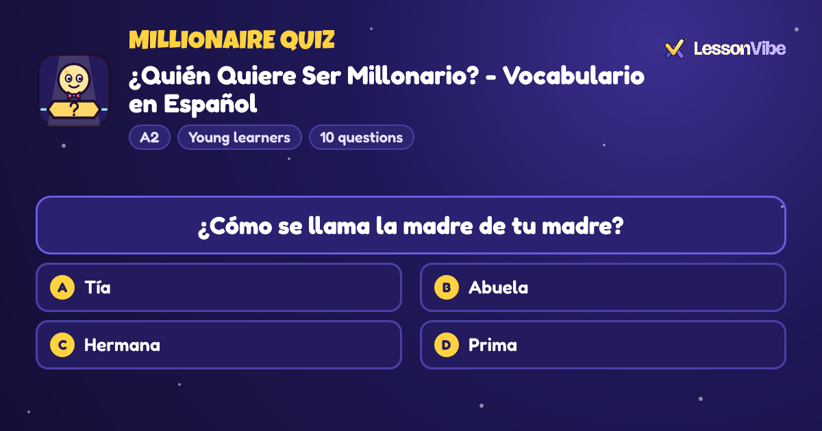 Millionaire Quiz: ¿Quién Quiere Ser Millonario? - Vocabulario en Español (A2, Young learners, 10 questions)