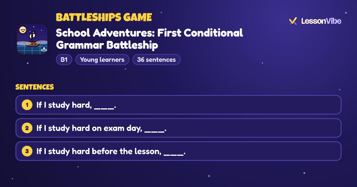 Battleships Game: School Adventures: First Conditional Grammar Battleship (B1, Young learners, 36 sentences)