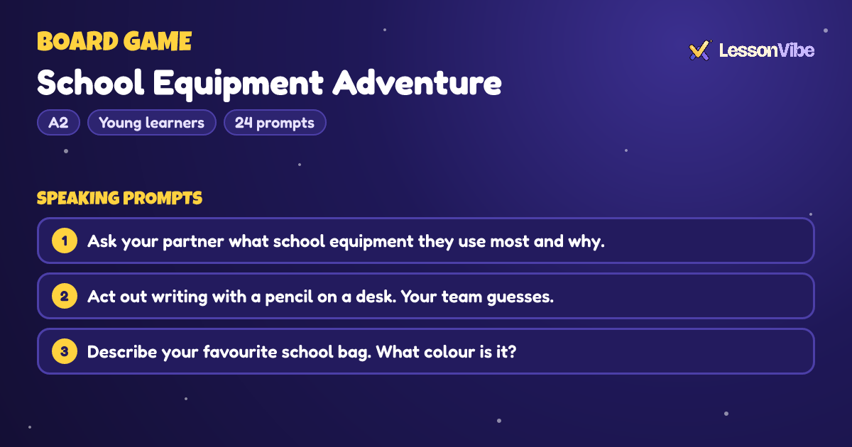 Board Game: School Equipment Adventure (A2, Young learners, 24 prompts)