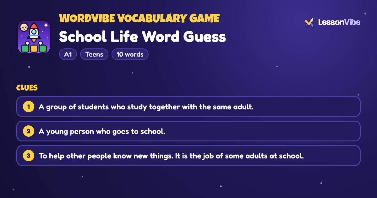 WordVibe Vocabulary Game: School Life Word Guess (A1, Teens, 10 words)