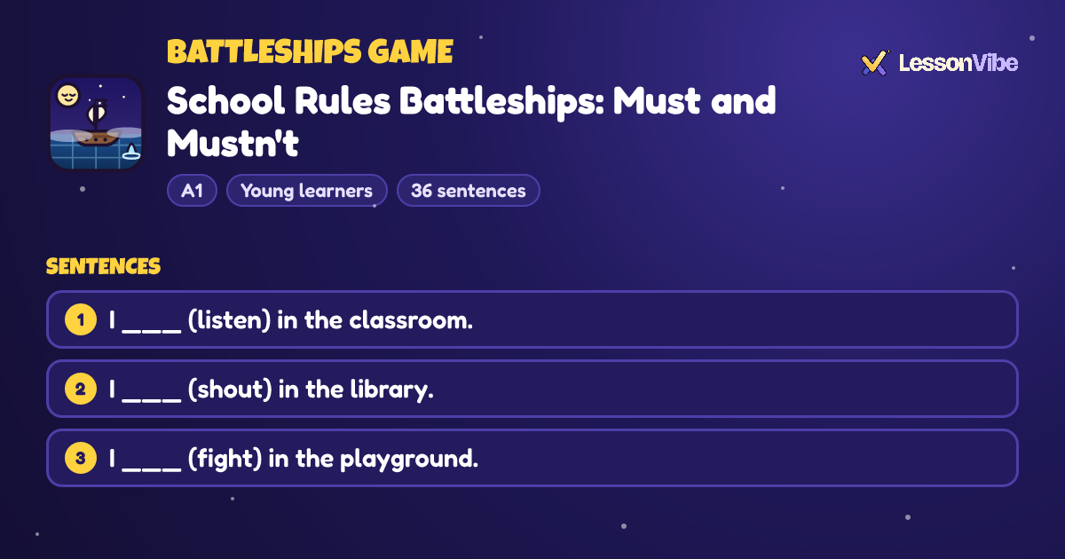 Battleships Game: School Rules Battleships: Must and Mustn't (A1, Young learners, 36 sentences)