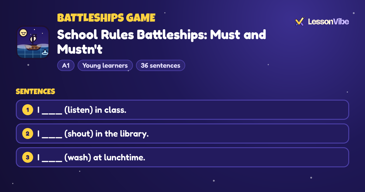 Battleships Game: School Rules Battleships: Must and Mustn't (A1, Young learners, 36 sentences)