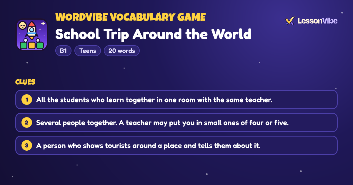 WordVibe Vocabulary Game: School Trip Around the World (B1, Teens, 20 words)