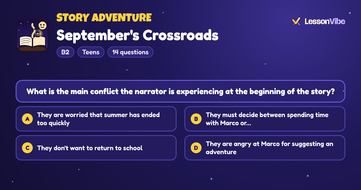 Story Adventure: September's Crossroads (B2, Teens, 14 questions)