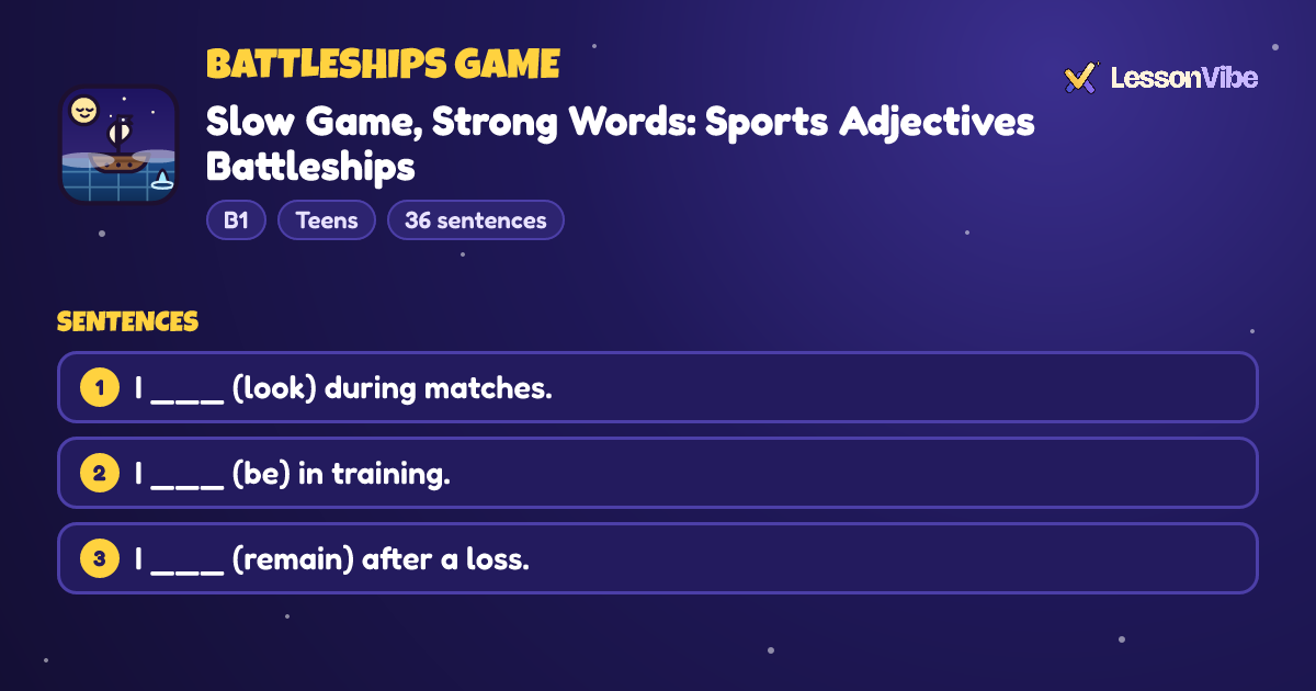 Battleships Game: Slow Game, Strong Words: Sports Adjectives Battleships (B1, Teens, 36 sentences)