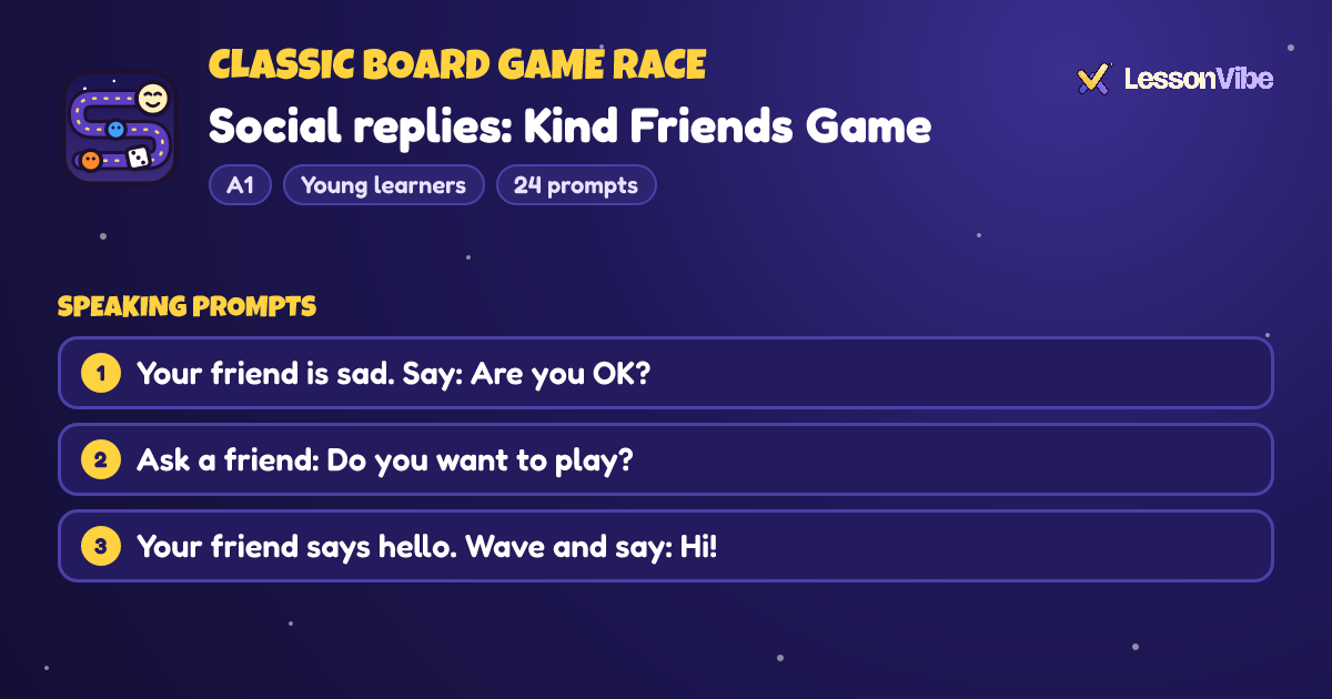 Classic Board Game Race: Social replies: Kind Friends Game (A1, Young learners, 24 prompts)