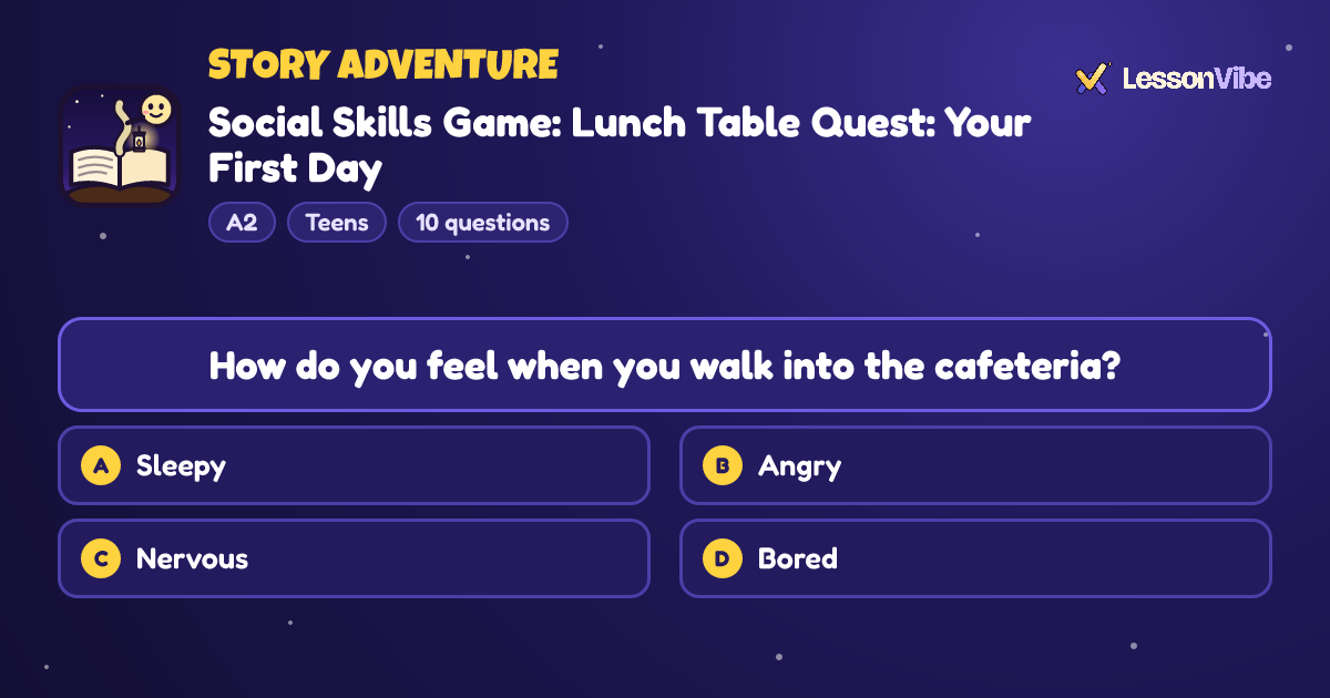 Story Adventure: Social Skills Game: Lunch Table Quest: Your First Day (A2, Teens, 10 questions)