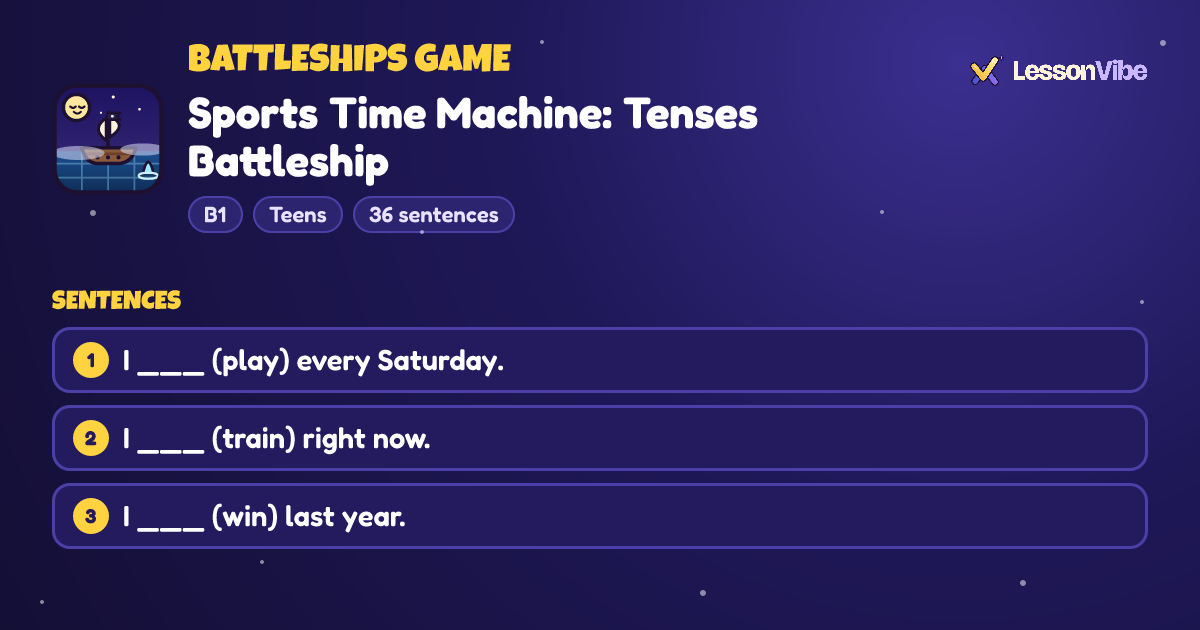 Battleships Game: Sports Time Machine: Tenses Battleship (B1, Teens, 36 sentences)