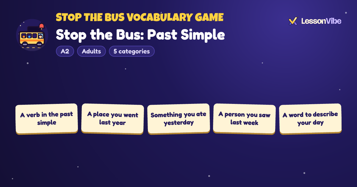 Stop the Bus Vocabulary Game: Stop the Bus: Past Simple (A2, Adults, 5 categories)