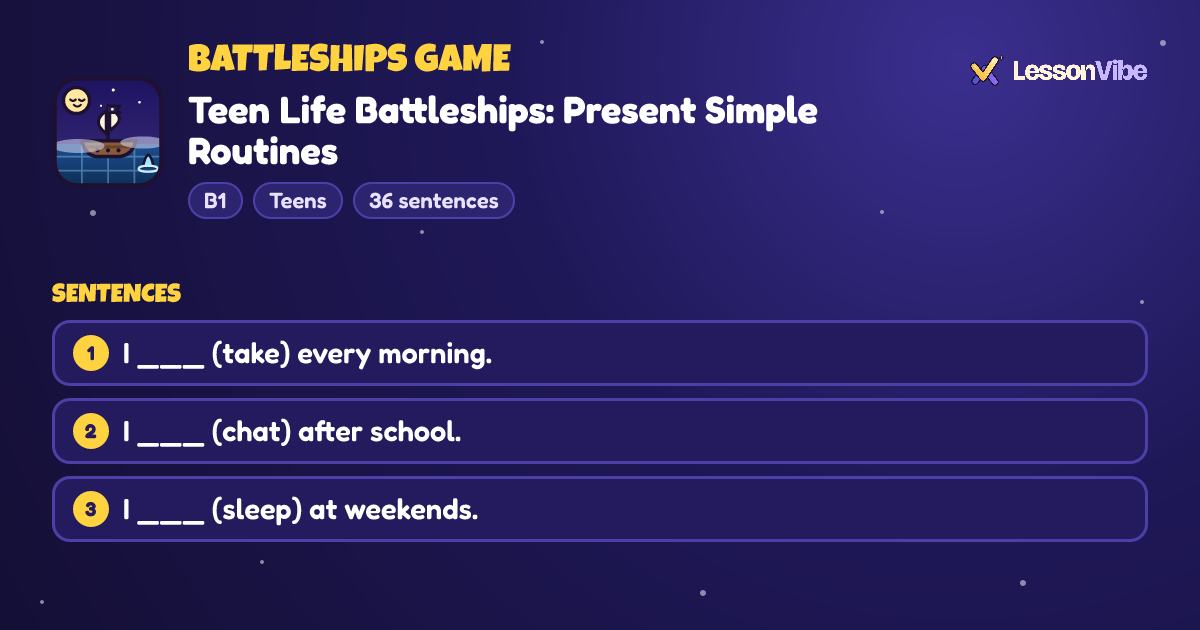 Battleships Game: Teen Life Battleships: Present Simple Routines (B1, Teens, 36 sentences)