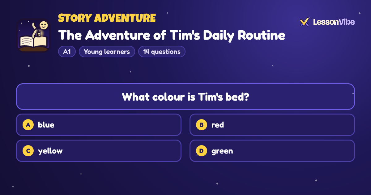 Story Adventure: The Adventure of Tim's Daily Routine (A1, Young learners, 14 questions)