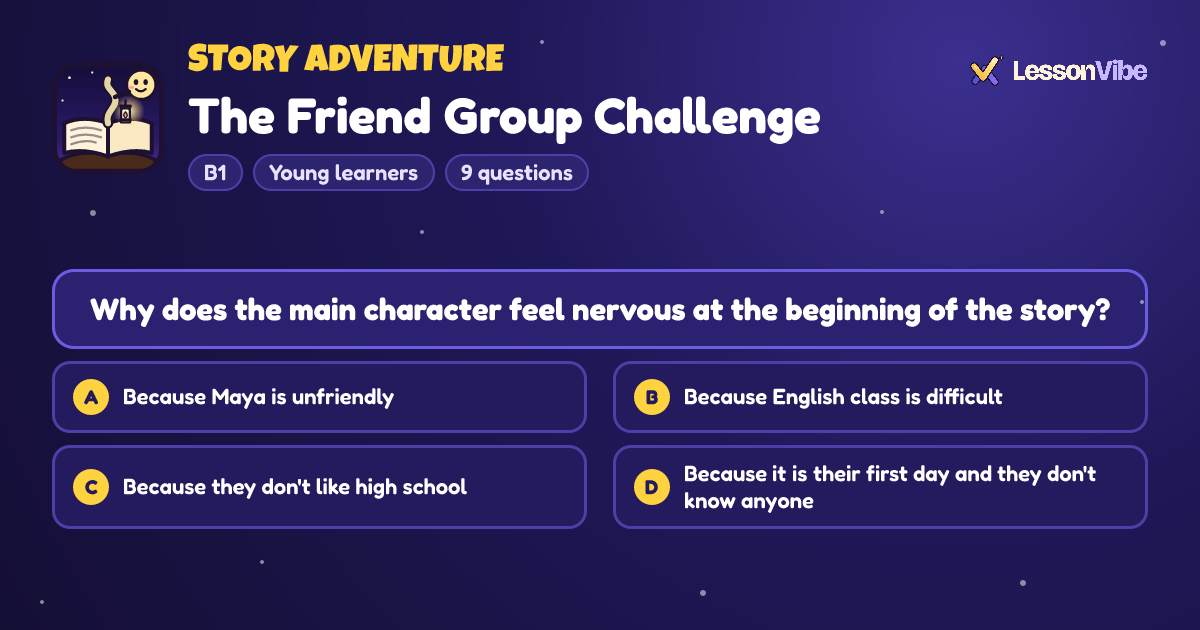 Story Adventure: The Friend Group Challenge (B1, Young learners, 9 questions)