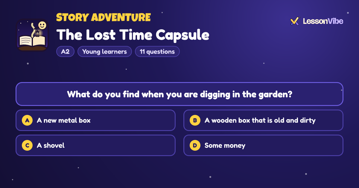 Story Adventure: The Lost Time Capsule (A2, Young learners, 11 questions)
