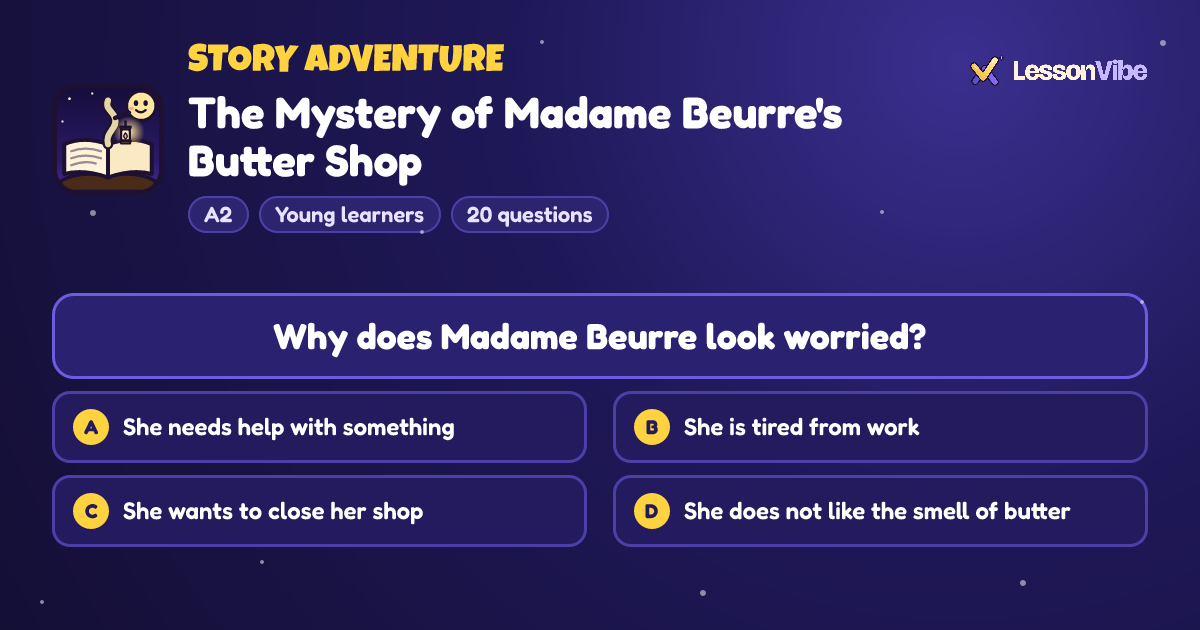 Story Adventure: The Mystery of Madame Beurre's Butter Shop (A2, Young learners, 20 questions)