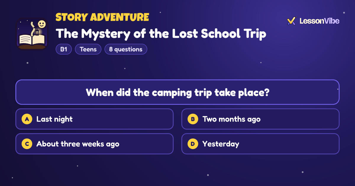 Story Adventure: The Mystery of the Lost School Trip (B1, Teens, 8 questions)