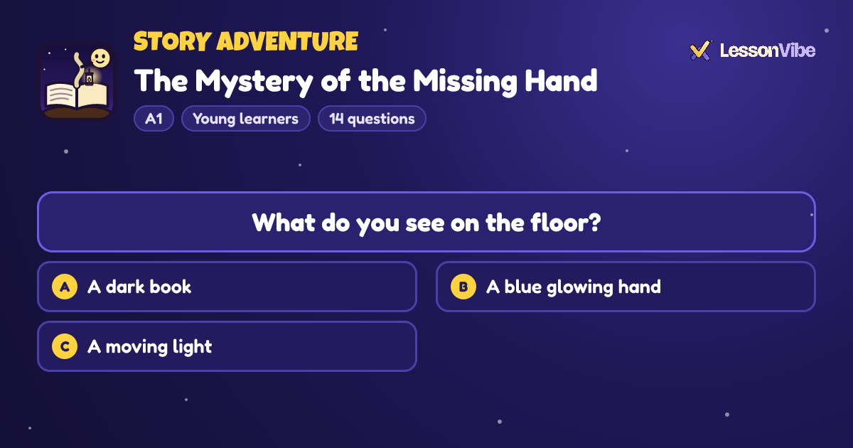 Story Adventure: The Mystery of the Missing Hand (A1, Young learners, 14 questions)