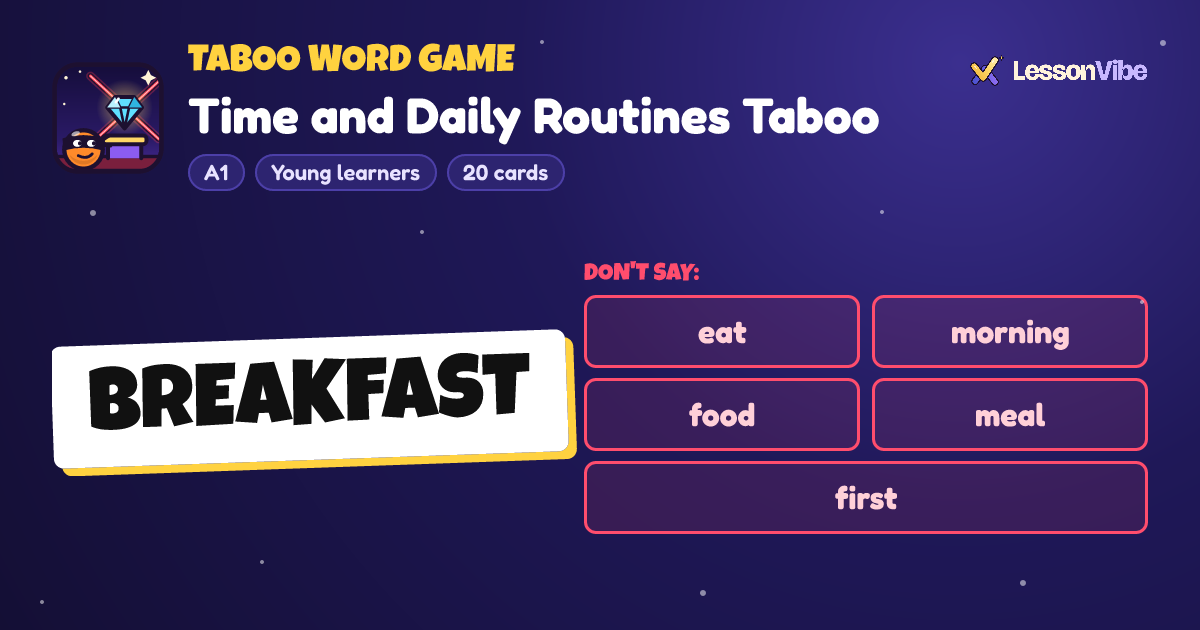 Taboo Word Game: Time and Daily Routines Taboo (A1, Young learners, 20 cards)
