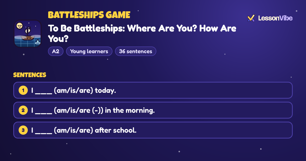 Battleships Game: To Be Battleships: Where Are You? How Are You? (A2, Young learners, 36 sentences)