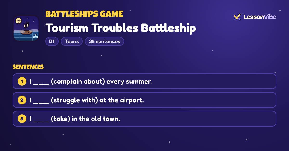 Battleships Game: Tourism Troubles Battleship (B1, Teens, 36 sentences)