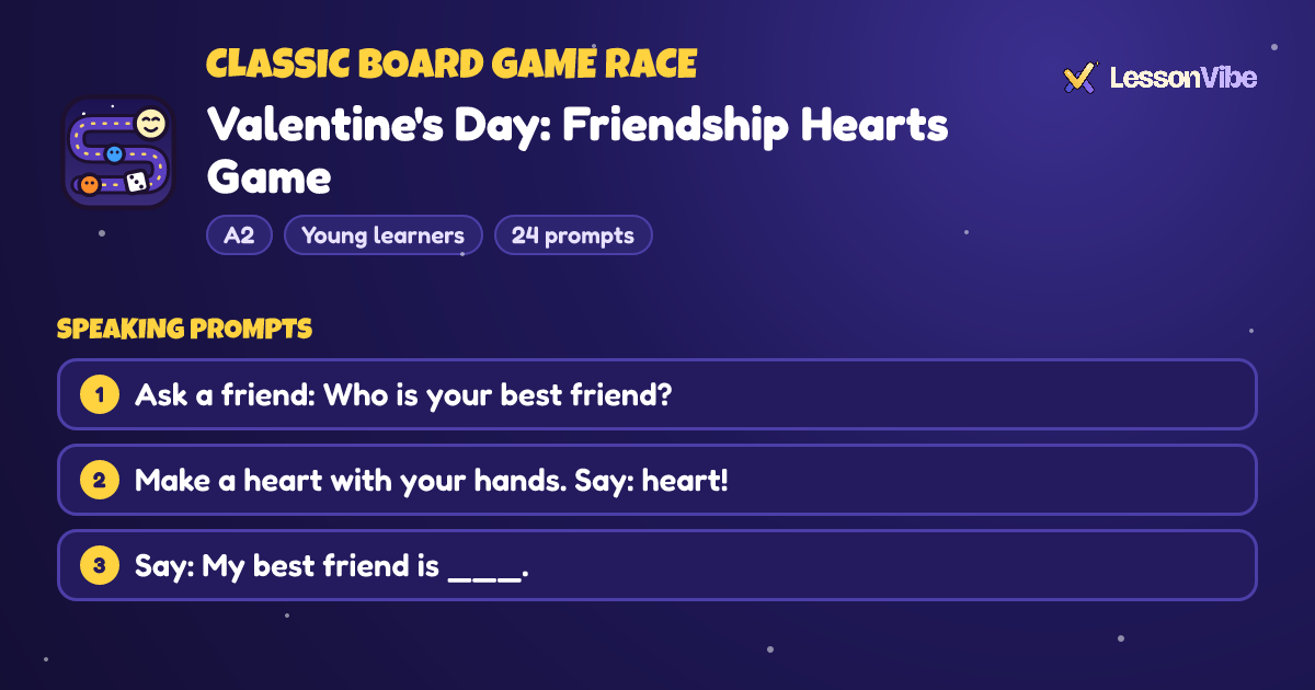Classic Board Game Race: Valentine's Day: Friendship Hearts Game (A2, Young learners, 24 prompts)