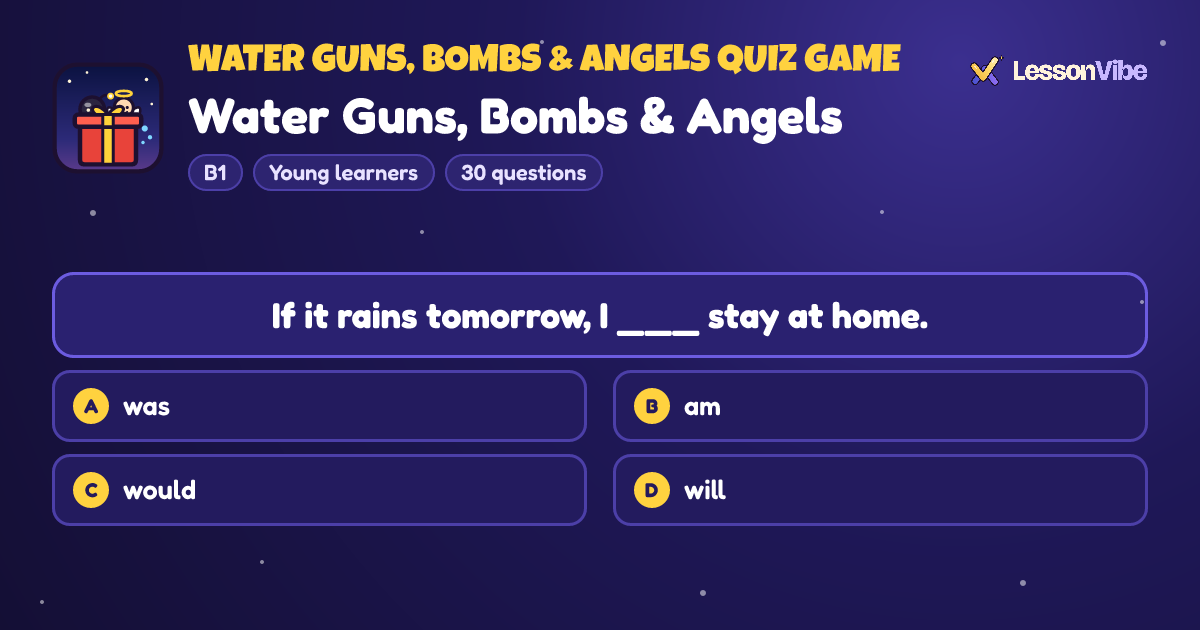 Water Guns, Bombs & Angels Quiz Game: Water Guns, Bombs & Angels (B1, Young learners, 30 questions)