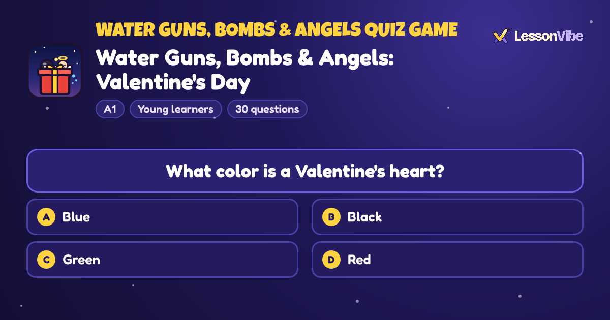 Water Guns, Bombs & Angels Quiz Game: Water Guns, Bombs & Angels: Valentine's Day (A1, Young learners, 30 questions)