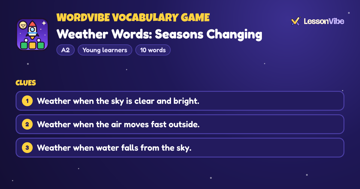 WordVibe Vocabulary Game: Weather Words: Seasons Changing (A2, Young learners, 10 words)