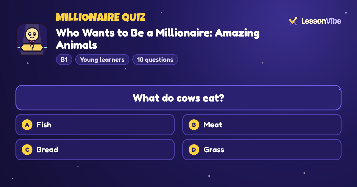 Millionaire Quiz: Who Wants to Be a Millionaire: Amazing Animals (B1, Young learners, 10 questions)
