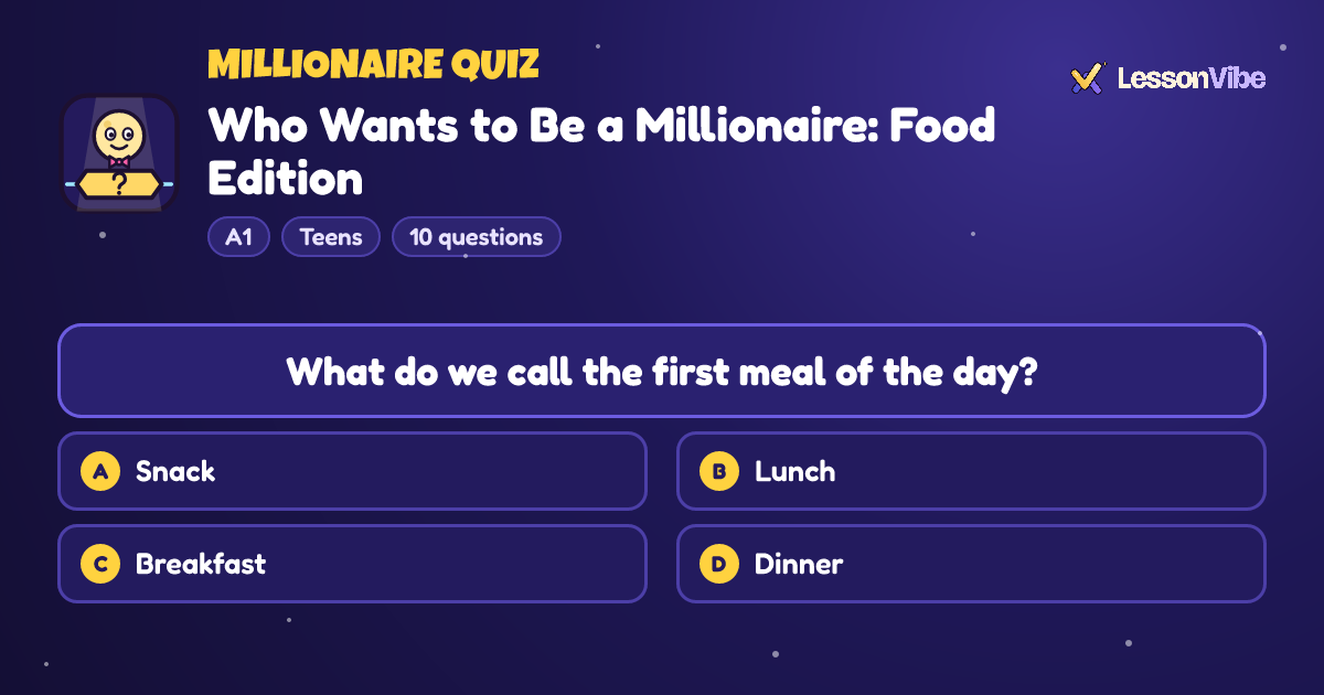 Millionaire Quiz: Who Wants to Be a Millionaire: Food Edition (A1, Teens, 10 questions)