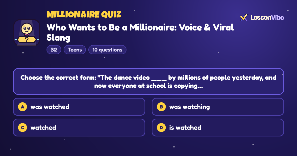 Millionaire Quiz: Who Wants to Be a Millionaire: Voice & Viral Slang (B2, Teens, 10 questions)