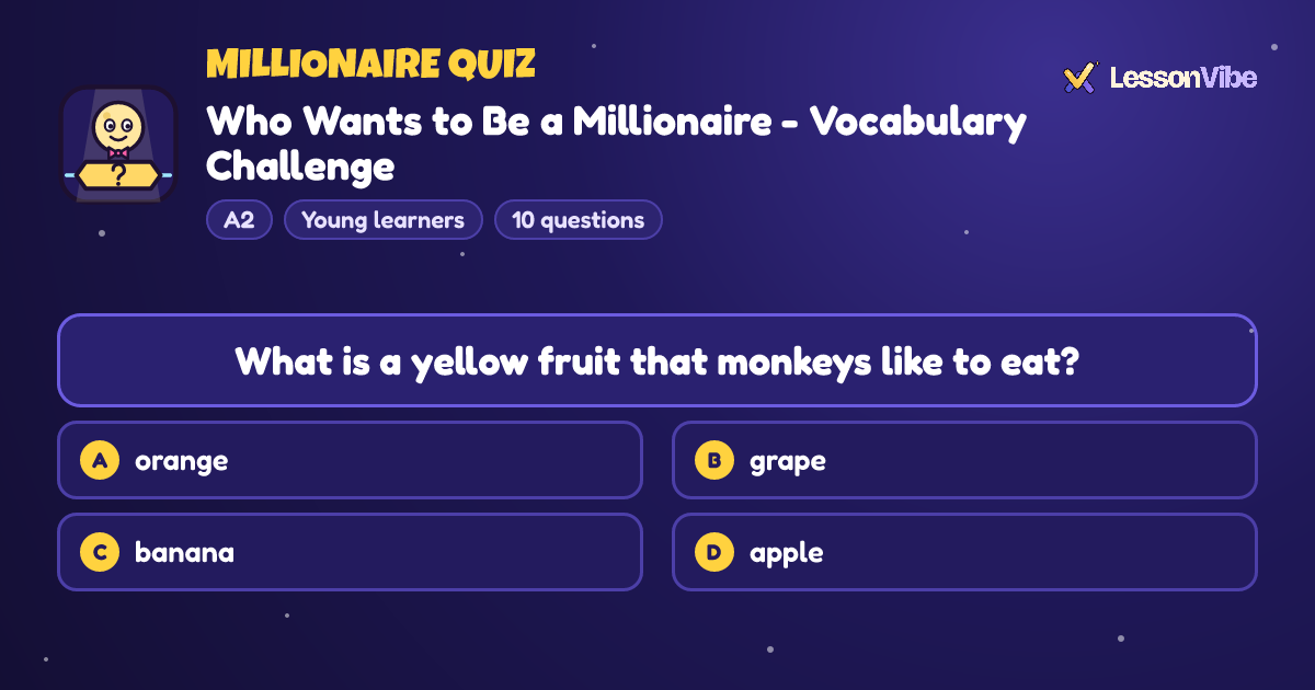 Millionaire Quiz: Who Wants to Be a Millionaire - Vocabulary Challenge (A2, Young learners, 10 questions)