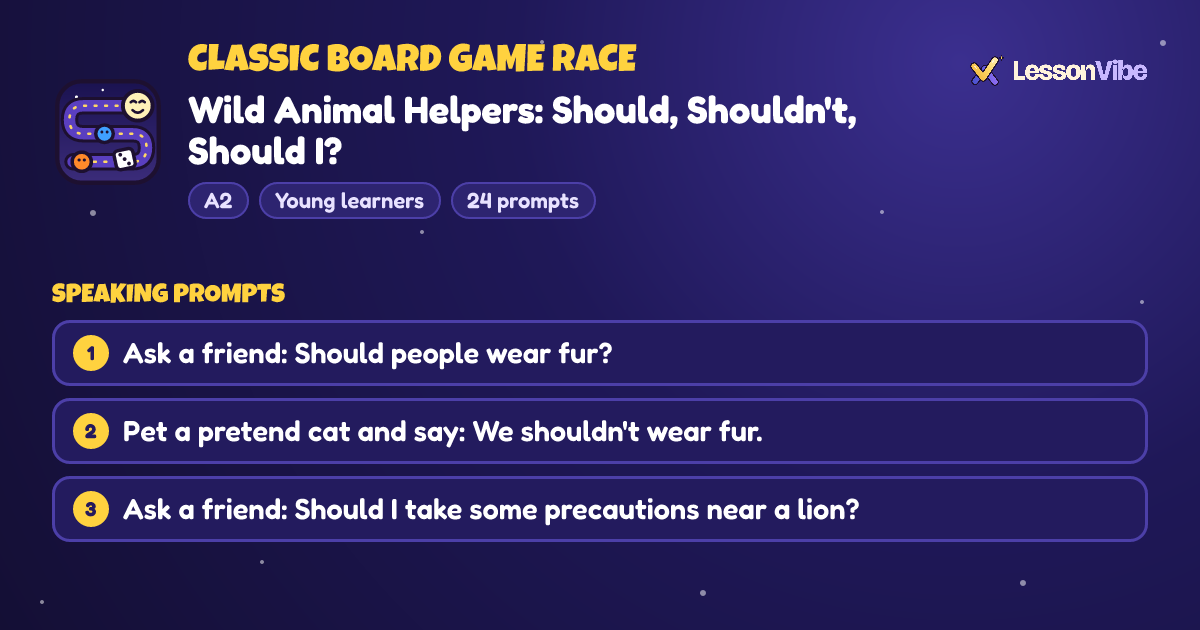 Classic Board Game Race: Wild Animal Helpers: Should, Shouldn't, Should I? (A2, Young learners, 24 prompts)
