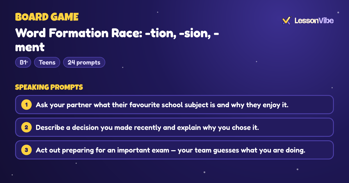 Board Game: Word Formation Race: -tion, -sion, -ment (B1, Teens, 24 prompts)