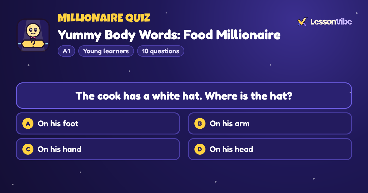 Millionaire Quiz: Yummy Body Words: Food Millionaire (A1, Young learners, 10 questions)