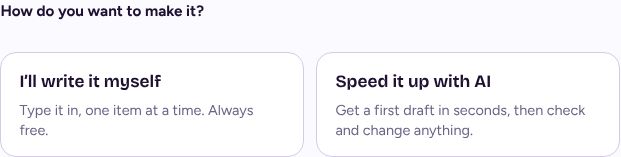 How do you want to make it? Two choices: I'll write it myself, or Speed it up with AI